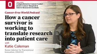 Cancer survivor works to translate research into care | OSUCCC – James Update