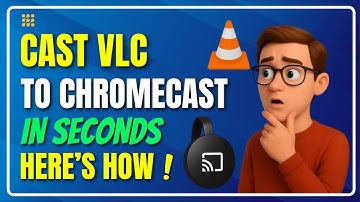 How To Cast VLC To Chromecast?