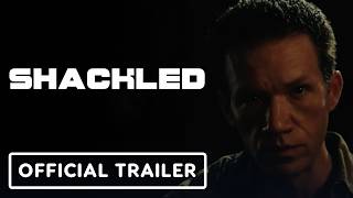 SHACKLED - Official Trailer (2026) Graham Powell, Armen Garo, K.K. Moggie