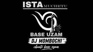 DJ MOMBOCHI_BASE UZAM ISTA MUCHETU _BAKOLO POIDS LOURD _audio officiel 