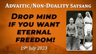 572. Bhagavan Ramana Satsang -  Drop mind if you want eternal freedom!