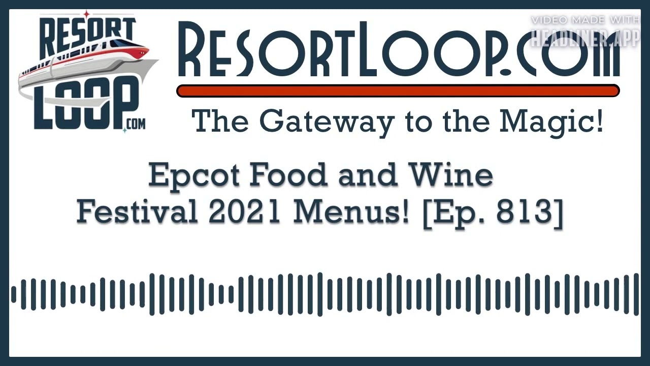 Epcot Food and Wine Festival 2021 Menus! [Ep. 813]