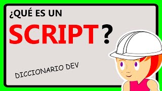 ¿Qué es un SCRIPT ✅ (DEFINICIÓN de script en UNITY)