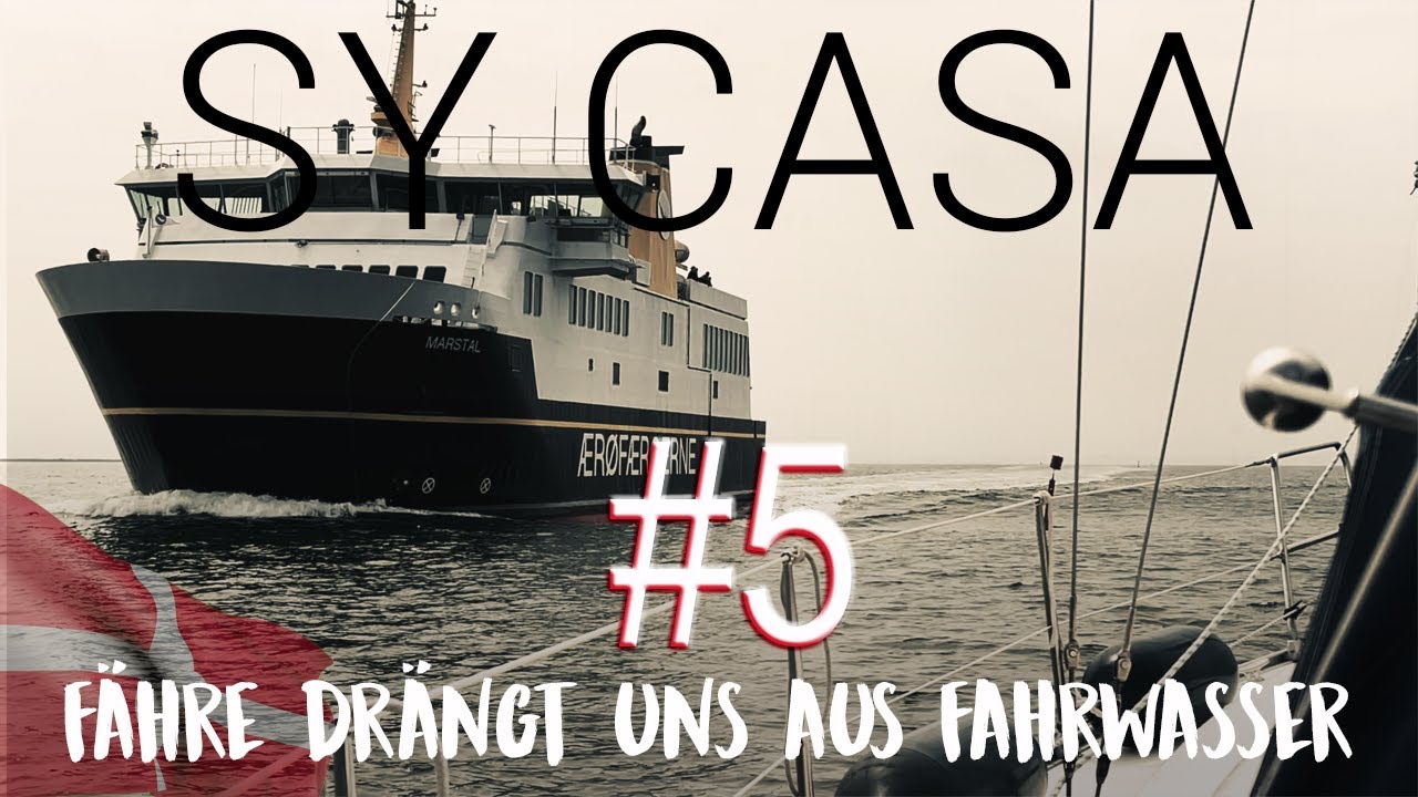 ⁣SY Casa - #5 Fähre drängt uns aus Fahrwasser