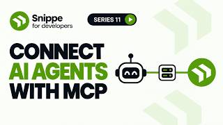 Series 11: Connect AI Agents to Snippe with MCP