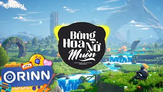 Bông Hoa Nở Muộn Orinn Remix - Hana Cẩm Tiên Ft Khánh Trung Nhạc Trẻ Remix Edm Tiktok Hay 2023