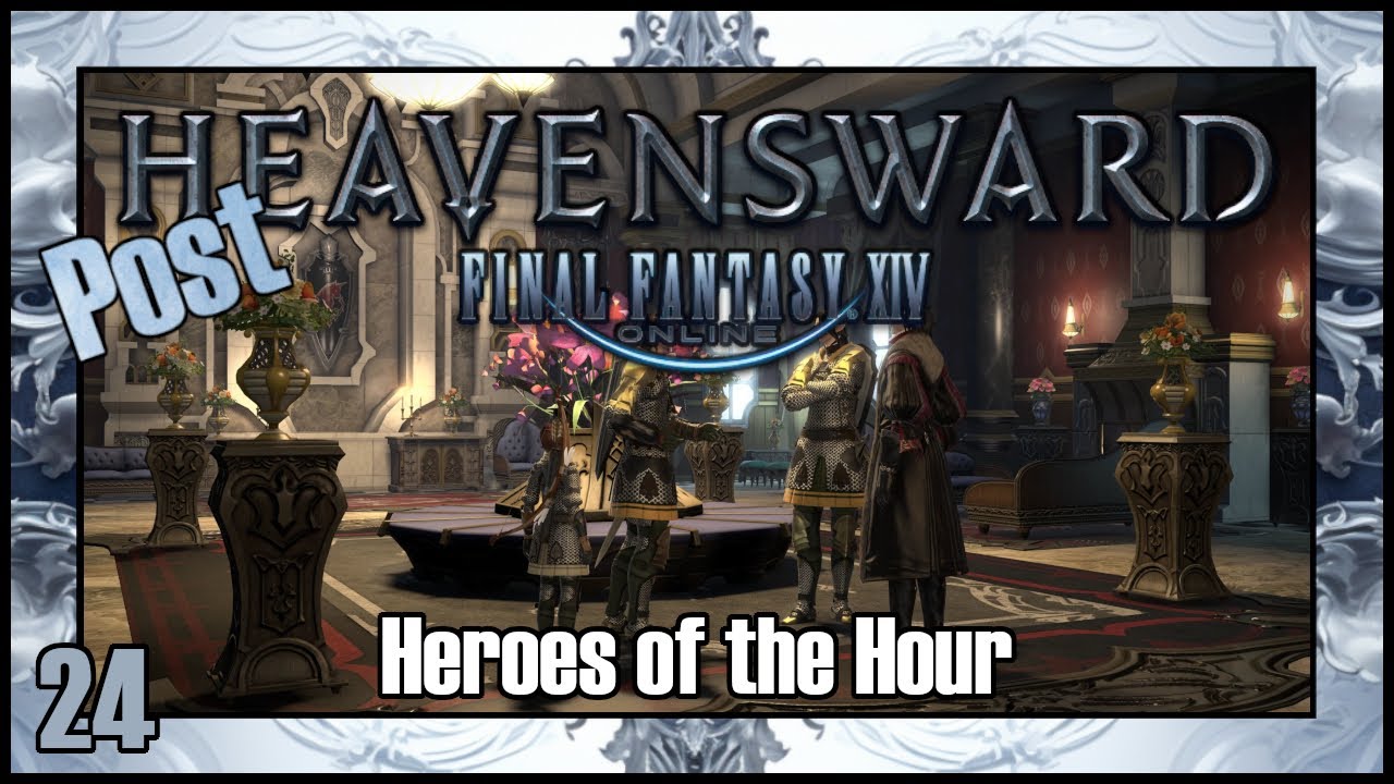 Final Fantasy 14 Heroes of the Hour PostHeavensward Main Scenario