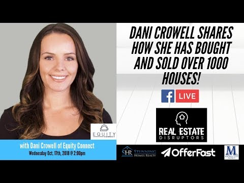 Dani Crowell — Dani Crowell on How She's Sold Over 1000 Houses in Her Career