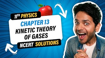 11th Physics NCERT Solutions Oneshot | Chapter 13 Kinetic Theory of Gases | Vikrant Kirar