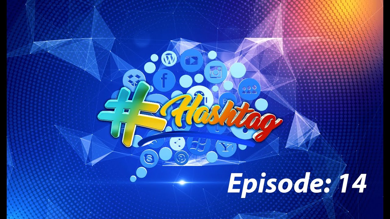 Hashtag Ep 14