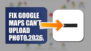 Celebrity How To Fix Google Maps Can’t Upload Photo 2026 Wealth