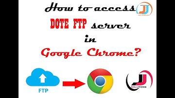DOTE FTP Server access in Google Chrome