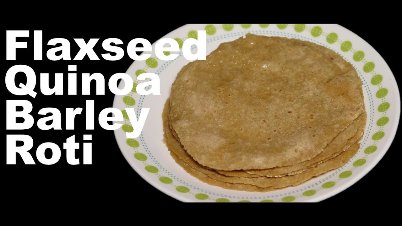 Weightloss Roti Multigrain Roti Indian flatbread Roti Recipe Food for Diabetes Barley