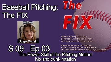 The Power Skill of the Pitching Motion: hip and trunk rotation - Baseball Pitching: The FIX S9E3