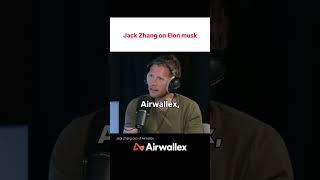 @airwallex Jack Zhang On Why Elon Musk Is The Ultimate Founder