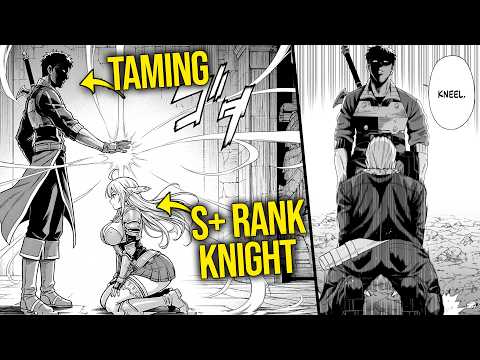Jobless Man's 'Tame' Skill Was Called Trash, But It's an SSS-Rank Power That Tamed S+ Rank Knight