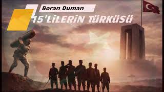Onbeşlilerin Türküsü - Boran Duman