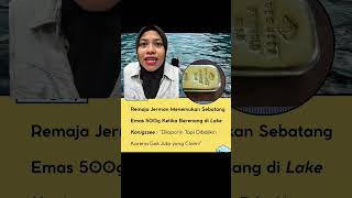 Remaja Jerman temukan Sebatang Emas 500g 😱😱 #emas500g #remajajerman #jerman #beritaviral