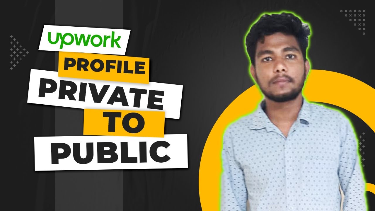 How to change Upwork Profile from Private to Public in Just 2 Minute ...