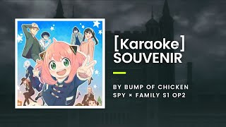 [KARAOKE] SOUVENIR - BUMP OF CHICKEN - SPY×FAMILY S1 OP2