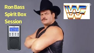 The Outlaw Ron Bass (WWF) Celebrity Spirit Box Session Interview Ghost Box WWE EVP