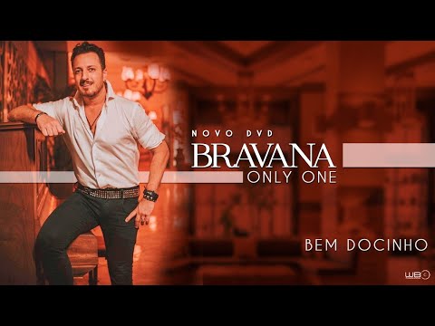 Bravana - Bem Docinho (DVD Only One) 2020