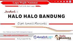 HALO HALO BANDUNG- Lirik (Lagu Wajib Nasional Ciptaan Ismail Marzuki)  - Durasi: 2:04. 