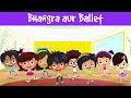 Bhangra aur ballet      ballet dance for kids  short stories in hindi jalebi street