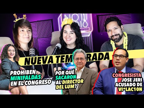 Por qué SACAN al director del LUM? No más MINIFALDAS, Congre acusado VI0L4CI0N | NOTICIDIO