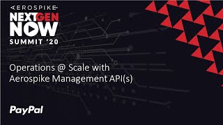 PayPal: Aerospike Management APIs and Operations at Scale