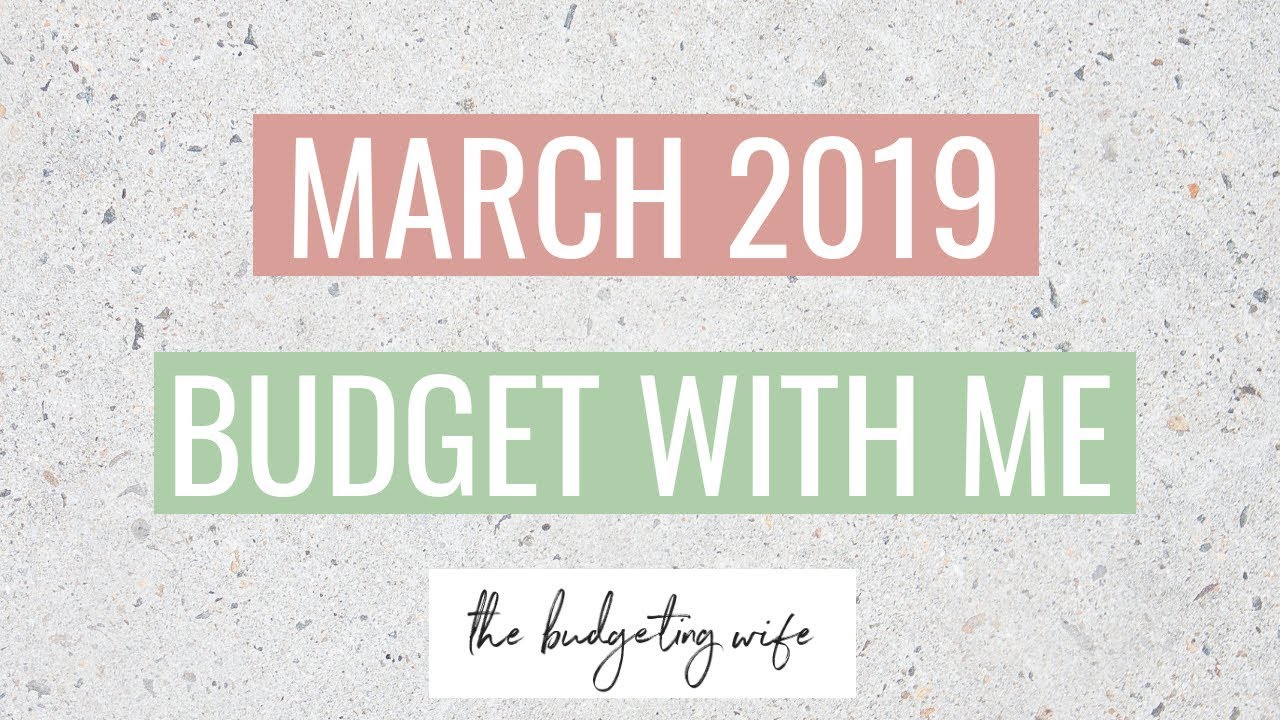 MARCH 2019 BUDGET WITH ME | zero-based budget