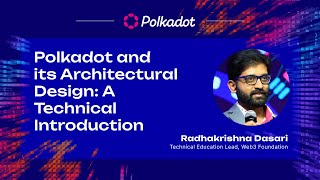 Polkadot and its Architectural Design: A Technical Introduction | Sub0 2023