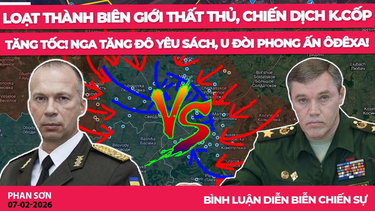 Loạt thành biên giới thất thủ, chiến dịch K.Cốp tăng tốc! Nga tăng đô yêu sách, U đòi phong ấn Ôđêxa