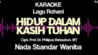 Hidup dalam kasih Tuhan karaoke | Nada standar wanita| Karaoke hidup dalam kasih Tuhan | Yochen Amos