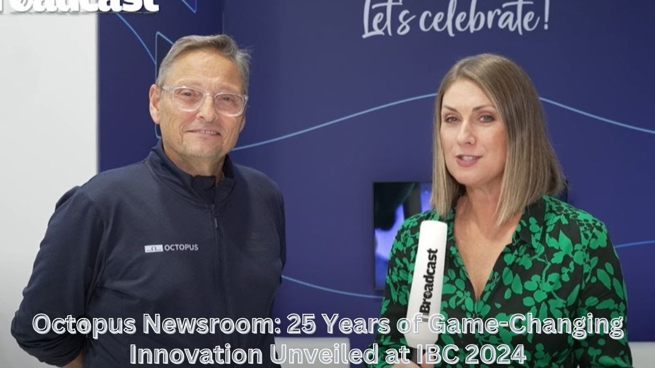 Octopus Newsroom: 25 Years of Game-Changing Innovation Unveiled at IBC 2024