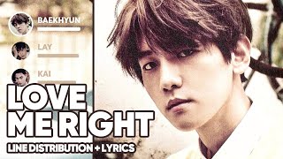 EXO - Love Me Right (Line Distribution Lyrics Color Coded) PATREON REQUESTED