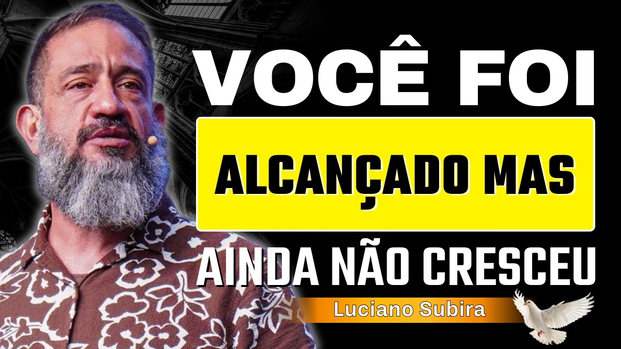Alcançados Para Alcançar Cresça na Imagem de Cristo | Luciano Subirá