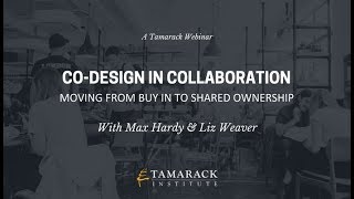 Co Design in Collaboration: Moving from Buy In to Shared Ownership