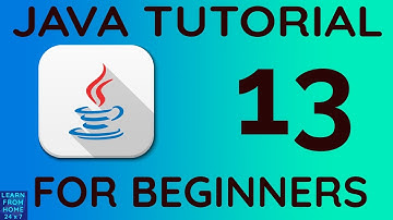 Scanner Class in Java | Java Tutorial 13 for Beginners |  Learn from Home 24*7