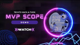 MVP Scope Demo | TechTO Hackathon