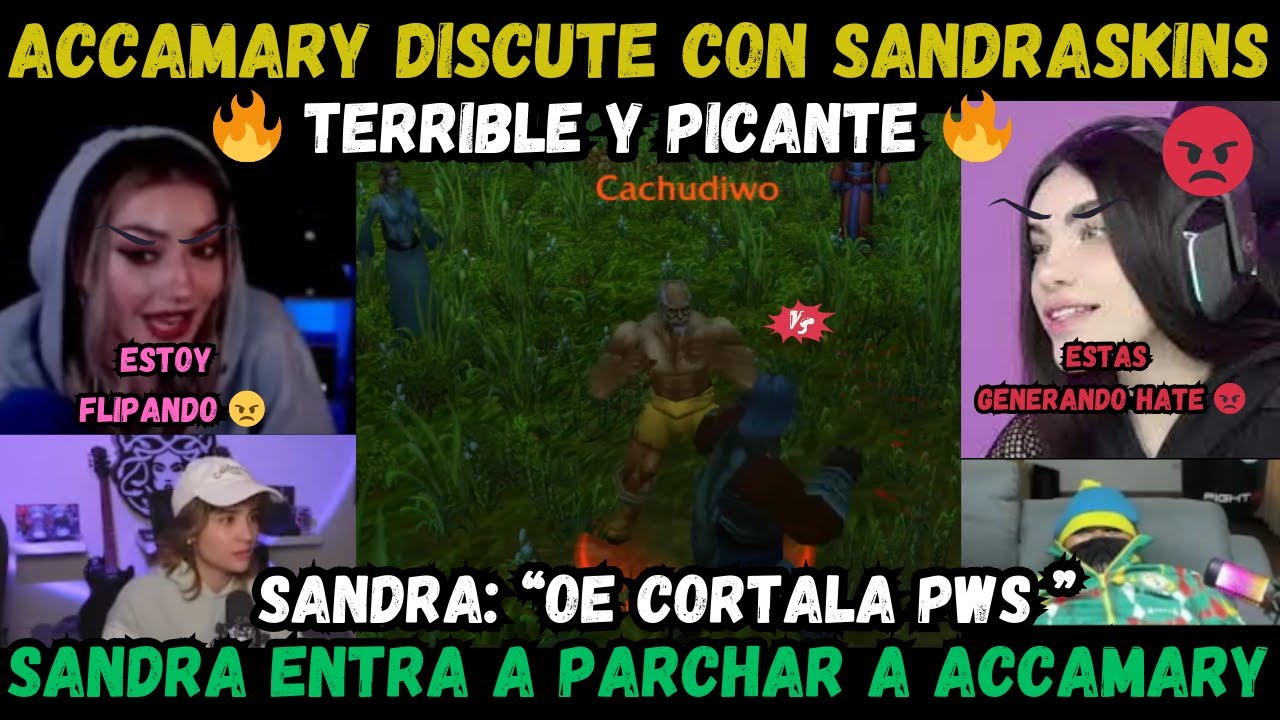 🔥 SANDRA DISCUTE CON ACCAMARY 🔥SANDRA ENTRA A WOW A PARCHAR A ACCAMARY 🔥SMASH SE QUEDA CALLADO 😔🤣🔥