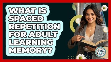 What Is Spaced Repetition For Adult Learning Memory? - Learn As An Adult