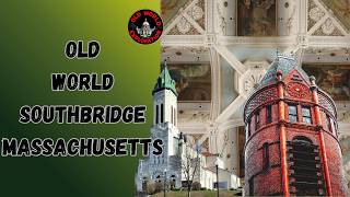 Old World Southbridge Massachusetts