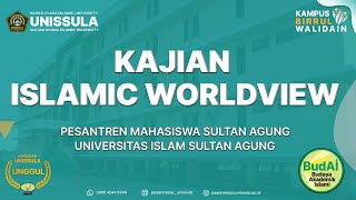 KAJIAN ISLAMIC WORLDVIEW | PESANMASA GEL 3 2024-2025