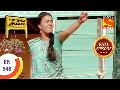 Ep 548 - Indumati Goes Bonkers - Lapataganj - Full Episode