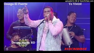 Omega El Fuerte - Yo Viviré (2021) (En Vivo Calidad Audio Full)