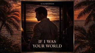 if i was your world smooth jazz sunset relaxing chillout calmnosis origina