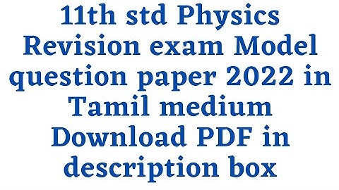 11th std Physics Revision exam Model question paper 2022 in Tamil medium Download PDF