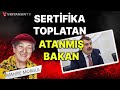 Sertifika toplatan atanm bakan  mahiye morgl