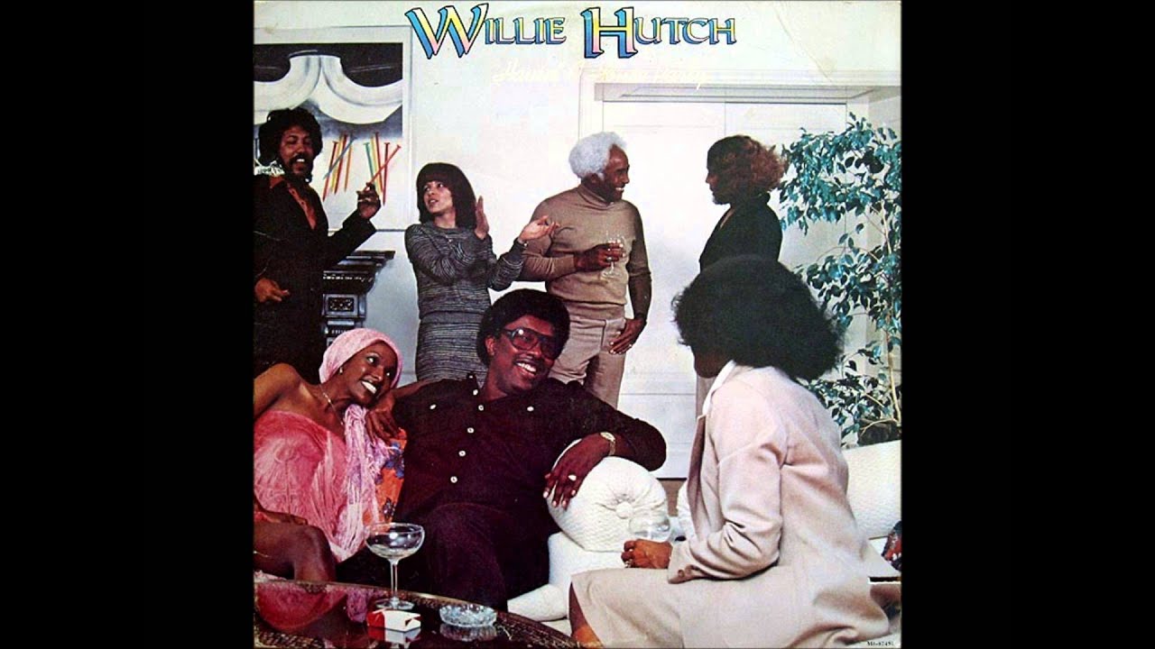 WILLIE HUTCH   WHAT YOU GONNA DO AFTER THE PARTY